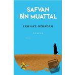 Safvan Bin Muattal / Çıra Yayınları / Ferhat Özbadem