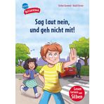 Sag laut nein, und geh nicht mit!: Bücherbär: Erstlesebuch mit Silbentrennung. Spannende und einfühlsame Geschichte zum Thema Selbstbestimmung als ... Mit Silbentrennung und Bildergeschichten)