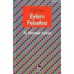 SAĞDUYU EYLEM FELSEFESI - HACI MUSTAFA AÇIKGÖZ
