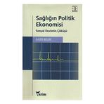 SAĞLIĞIN POLITIK EKONOMISI SOSYAL DEVLETIN ÇÖKÜŞÜ - İLKER BELEK