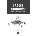 Sağlık Ekonomisi Makro ve Mikro Yaklaşımlar - Müge Karacal