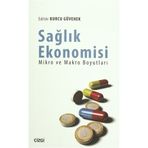 Sağlık Ekonomisi - Mikro ve Makro Boyutları - Burcu Güvenek