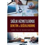 Sağlık Hizmetlerinde Denetim ve Değerlendirme Nobel Bilimsel Eserler