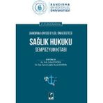 Sağlık Hukuku Sempozyum Kitabı