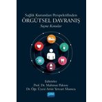 Sağlık Kurumları Perspektifinden Örgütsel Davranış Seçme Konular Nobel Akademik Yayıncılık