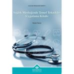 Sağlık Mesleğinde Temel Teknikler Uygulama Kitabı / Semra Sarıay