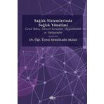 Sağlık Sistemlerinde Sağlık Yönetimi - Abdulkadir Atalan