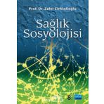 SAĞLIK SOSYOLOJISI - ZAFER CİRHİNLİOĞLU