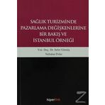 Sağlık Turizminde Pazarlama Değişkenlerine Bir Bakış Ve İstanbul Örneği
