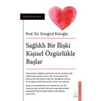 Sağlıklı Bir İlişki Kişisel Özgürlükle Başlar - Ertuğrul Köroğlu