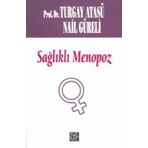 SAĞLIKLI MENOPOZ - TURGAY ATASÜ; NAIL GÜRELİ