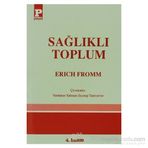 SAĞLIKLI TOPLUM - ERICH FROMM