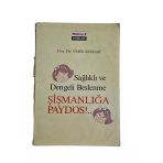 Sağlıklı Ve Dengeli Beslenme Şişmanlığa Paydos !.. (İkinci El)