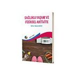 Sağlıklı Yaşam ve Fiziksel Aktivite-Buket Akıncı-Eğiten Kitap
