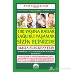 SAĞLIKLI YAŞAMAK SIZIN ELINIZDE - ALEXA FLECKENSTEIN