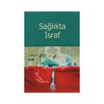 SAĞLIKTA İSRAF - KOLEKTIF
