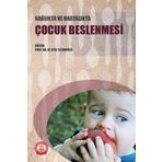 Sağlıkta ve Hastalıkta Çocuk Beslenmesi-Ankara Nobel Tıp Kitabevleri