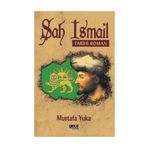 Şah İsmail - Mustafa Yuka