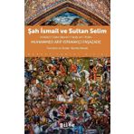 Şah İsmail ve Sultan Selim Bilge Kültür Sanat Yayınları
