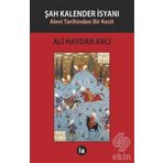 Şah Kalender İsyanı - Ali Haydar Avcı