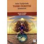 Saha Türklerinde Tanrı Öğretisi - Şamanizm - Kolektif