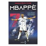 Sahaların Mucize Çocuğu Mbappe - Luca Caioli - Yakamoz Yayınları