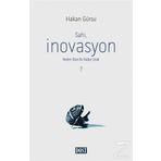 Sahi, İnovasyon Neden Bize Bu Kadar Uzak? - Hakan Gürsu