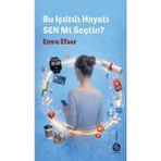 Sahi Kitap Bu Işıltılı Hayatı Sen Mi Seçtin?