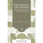 Sahih-i Buhari'de Lafız Farklılıkları - Tekrar Rivayetlerin Nedenleri ve Metodolojik Sonuçları