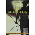 Sahne Çalışması İçin 100 Monolog Cilt 3: 21 Yüzyıl Oyunları - Genç Yazarlar - Turhan Yılmaz Öğüt