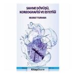 Sahne Dövüşü Koreografisi Ve Estetiği - Murat Turhan