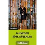 Sahneden Söze Düşenler - Mustafa Bal