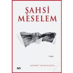 Şahsi Meselem - Mehmet Mursaloğlu