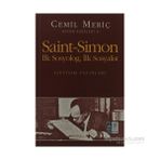 SAINT SIMON İLK SOSYOLOG, İLK SOSYOLIST - CEMIL MERİÇ