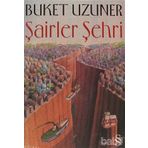 ŞAİRLER ŞEHRİ - BUKET UZUNER (ISBN:9789752890633)
