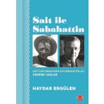 Sait İle Sabahattin - Haydar Ergülen