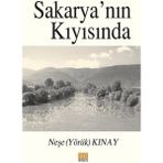 Sakarya'nın Kıyısında - Neşe Kınay