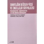 Sakatlığın Değişen Yüzü ve Engellilik Sosyolojisi - Songül Sallan Gül