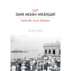 Sakin Kitap Saklı İzmir Mekan Hikayeleri - Farklı Bir İzmir Rehberi