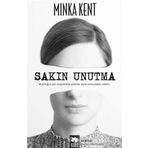 Sakın Unutma - Minka Kent