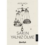 Sakın Yalnız Ölme - Aylin Akça