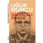 SAKINCALI PIYADE - UĞUR MUMCU