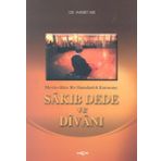 Sakıp Dede ve Divanı Mevlevilikte Bir Hanedanlık Kurucusu- Ahmet Arı
