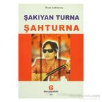 ŞAKIYAN TURNA ŞAHTURNA - ŞAHTURNA