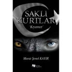 Saklı Kurtlar Kıyamet - Murat Şenol Kayır