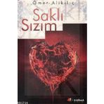 Saklı Sızım - Ömer Alikılıç