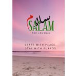 Salam (Peace) Journal: Salam: A Quiet Space for Writing, Dreaming, and Discovering Yourself Through Words