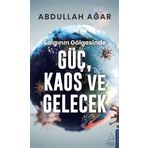 Salgının Gölgesinde Güç Kaos Ve Gelecek - Abdullah Ağar