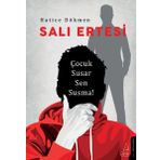 Salı Ertesi - Çocuk Susar Sen Susma! - Hatice Dökmen