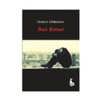 Salı Ertesi - Hatice Dökmen